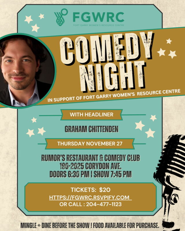 Join us for a night of laughs in support of Fort Garry Women’s Resource Centre!

Round up your crew and get ready for a night packed with laughs, good vibes, and unforgettable fun with headliner @grahamchit ! 

📅 Thursday, Nov 27 | 📍 @rumorscomedy 
⏰ Doors 6:30 PM | Show 7:45 PM 

Tickets are just $20 — but they won’t last!
👉 Get yours now: Link in Bio!

📞 Or call: 204-477-1123

🍴 Come early to mingle & dine before the show — food available for purchase!

Don't miss out! Every laugh keeps counselling, workshops, and resources free of charge—giving women, gender-diverse people, and children the help and hope they need to thrive. 

#FGWRC #FGWRCComedyNight #WinnipegEvents #RumorsComedyClub #GrahamChittenden #LaughterForACause #WinnipegFundraiser #GiveBackMB #CommunityCare #Support #Women #GernderDiversePeople #Children
