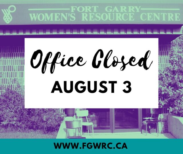 Office Closure Notice

Fort Garry Women’s Resource Centre will be closed on Monday, August 3, for the long weekend.

We will resume regular office hours on Tuesday, August 4, at 9:00 AM.

💬 If you require support while we are closed, please visit the Resources section of our website for helpful information and services: Link in bio!
