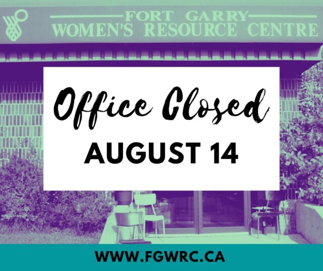 Office Closure Notice

Fort Garry Women’s Resource Centre will be closed on Friday, August 14.

We will resume regular office hours on Monday, August 17, at 9:00 AM, with limited staff available.

💬 If you need support while we are closed, please visit the Resources section of our website for helpful information and services - Link in bio!