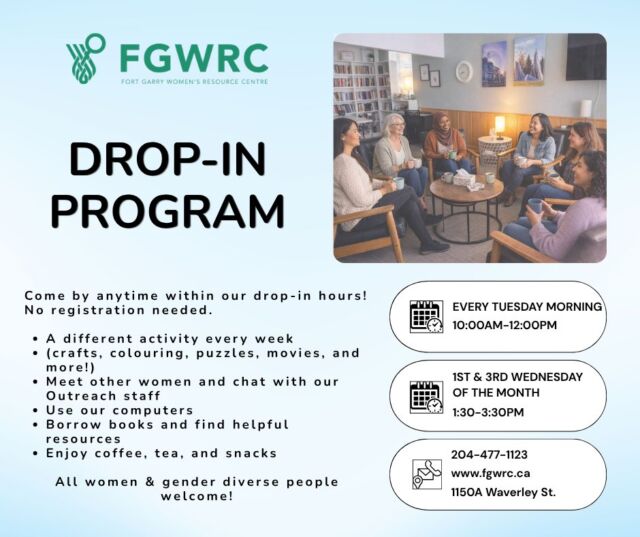 New Drop-In Program Hours

Every Tuesday | 10:00 AM–12:00 PM
1st & 3rd Wednesday of the month | 1:30–3:30 PM

📍 1150A Waverley Street

Looking for a place to connect, relax, and spend some time with other women? Come check out our Drop-In Program! 

What can you do at Drop-In?
Try crafts, colouring, puzzles, movies, and more
Enjoy coffee, tea, and snacks
Chat with other women and our Outreach staff
Use our computers and printer
Borrow books and explore helpful resources

No registration required — just drop in when you can!