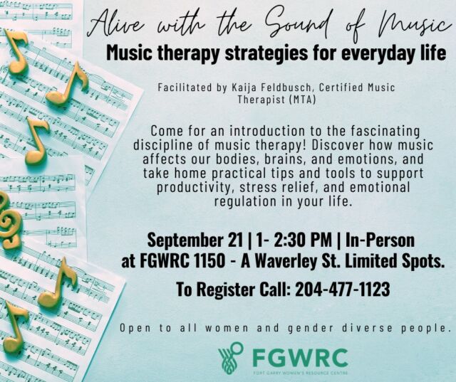 🎵 Alive with the Sound of Music: Music therapy strategies for everyday life 🎵

Curious about how music can affect your body, brain and emotions?

Join us for an introduction to music therapy and discover practical tips and tools you can use in everyday life to support productivity, stress relief and emotional regulation.

📅 September 21
🕐 1–2:30 PM
📍 In person at FGWRC — 1150-A Waverley St.
⚠️ Limited spots available

Open to all women and gender-diverse people.

📞 To register: 204-477-1123