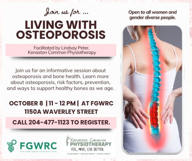 🦴 Living with Osteoporosis

Join us for an informative session about osteoporosis and bone health. Learn about osteoporosis, risk factors, prevention, and ways to support healthy bones as we age.

📅 October 8
🕚 11 a.m.–12 p.m.
📍 Fort Garry Women’s Resource Centre - 1150A Waverley Street

Facilitated by Lindsay Peter, @kenastoncommonphysio

📞 Registration is required: 204-477-1123
Open to all women and gender diverse people.