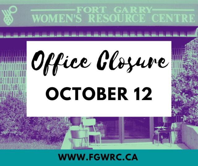 Office Closure Notice

Fort Garry Women’s Resource Centre will be closed on Monday, October 12, for Thanksgiving Monday.

We will resume regular office hours on Tuesday, October 13, at 9:00 AM.

💬 If you require support while we are closed, please visit the Resources section of our website for helpful information and services: Link in Bio!